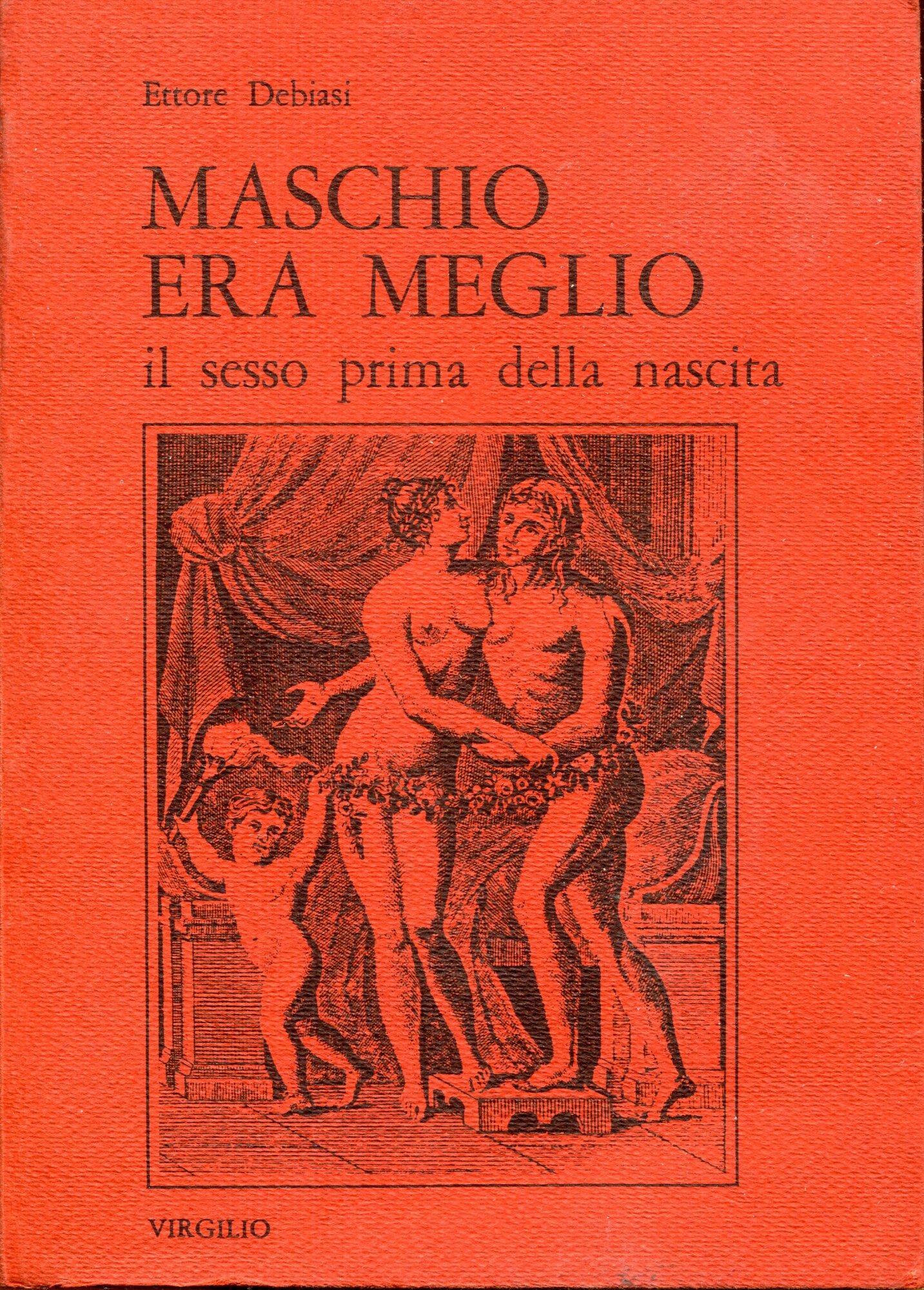 Maschio era meglio : il sesso prima della nascita