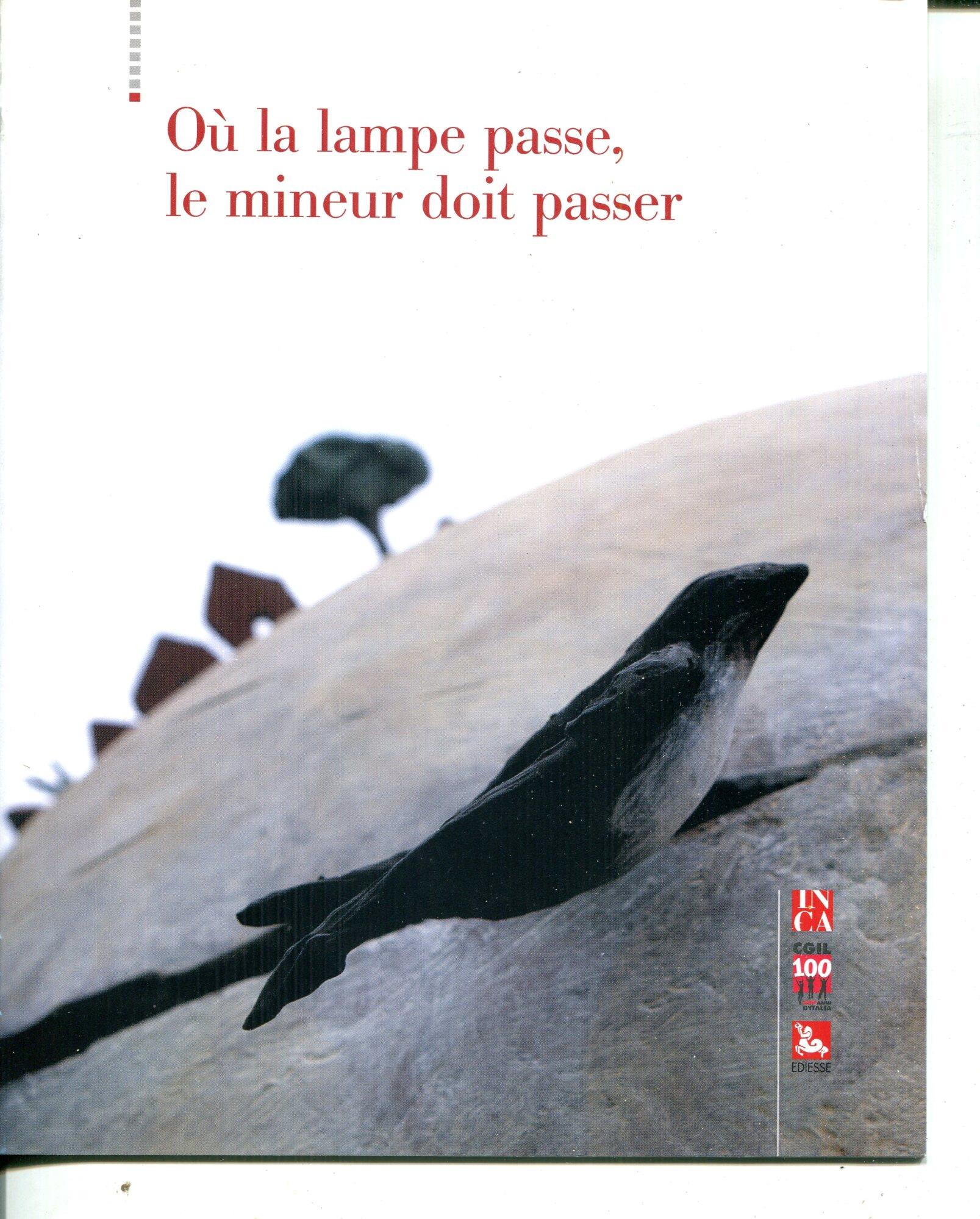 Marcinelle 1956-2006 : da 50 anni nel profondo del cuore. Pubbl. bifronte. Marcinelle 1956-2006 : depuis 50ans au plus profond du cœur. Tit. parallelo su altro front