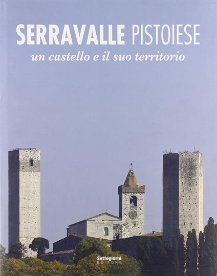 Serravalle pistoiese. Un castello e il suo territorio - copertina