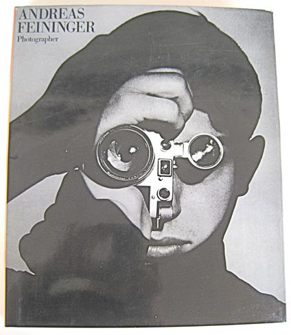 Andreas Feininger: Photographer - Andreas Feininger - copertina