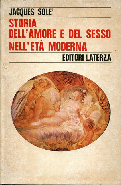 Storia dell'amore e del sesso nell'età moderna - Jacques Solé - copertina