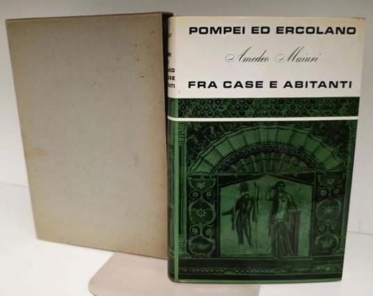 Pompei ed Ercolano fra case e abitanti - Amedeo Maiuri - copertina