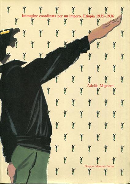 Immagine coordinata per un impero : Etiopia 1935-1936 - copertina