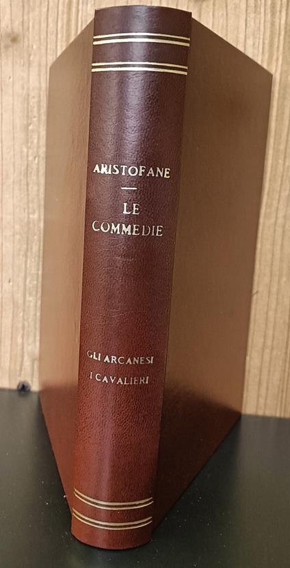 Le Commedie. Gli Arcanesi - I cavalieri - Aristofane - copertina
