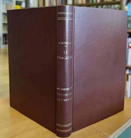 Le tragedie 2: Agamennone ; Le coefore ; Le eumenidi. Traduzione di Ettore Romagnoli; con incisioni di A. De Carolis - copertina