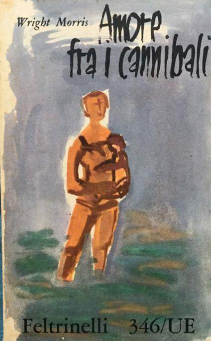 Amore fra i cannibali - Wright Morris - copertina