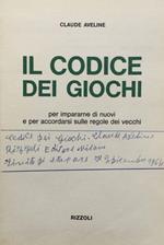 Il codice dei giochi : per impararne di nuovi e per accordarsi sulle regole dei vecch