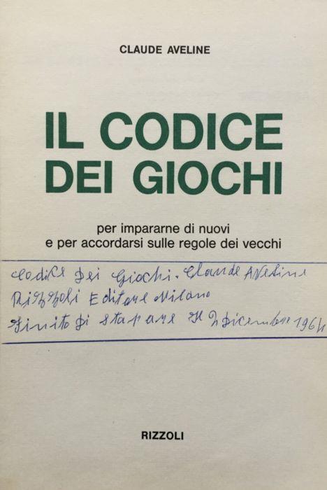 Il codice dei giochi : per impararne di nuovi e per accordarsi sulle regole dei vecch - Claude Aveline - copertina