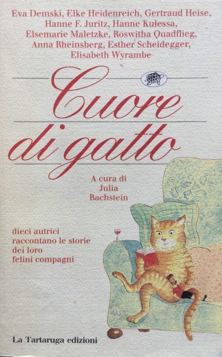 Cuore di gatto. Dieci autrici raccontano le storie dei loro felini compagni - copertina