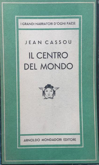 Il centro del mondo - Jean Cassou - copertina
