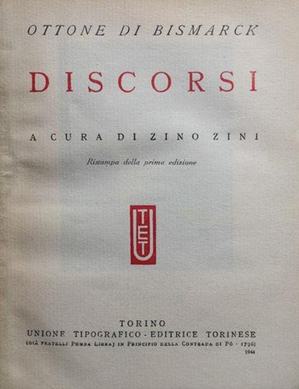 Discorsi. A cura di Zino Zini. Rist. della 1a ediz - Otto von Bismarck - copertina