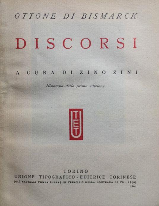 Discorsi. A cura di Zino Zini. Rist. della 1a ediz - Otto von Bismarck - copertina