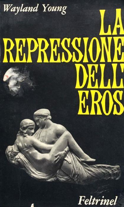 La repressione dell'eros - Wayland Young - copertina