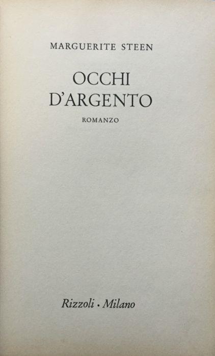 Occhi d'argento. Romanzo. ( Matador trad. di Lidia Velani, 1 - Marguerite Steen - copertina