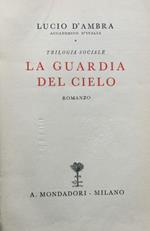 Trilogia sociale. La guardia del cielo. Rom