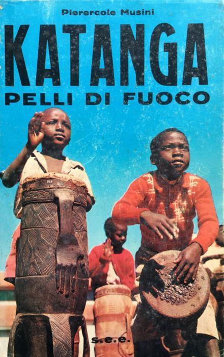 Katanga pelli di fuoco - Pierercole Musini - copertina