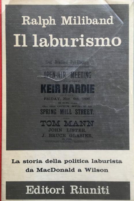 Il Laburismo. Storia di una politica - Ralph Miliband - copertina