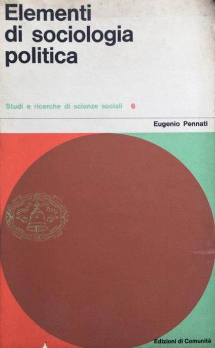 Elementi di sociologia politica - Eugenio Pennati - copertina