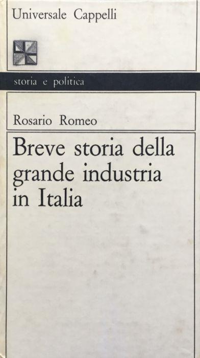 Breve storia della grande industria in Italia - Rosario Romeo - copertina