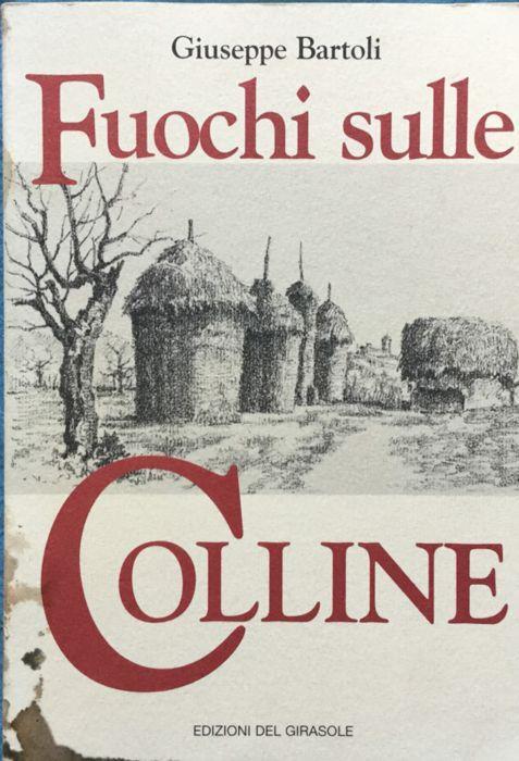 Fuochi sulle colline - Giuseppe Bartoli - copertina