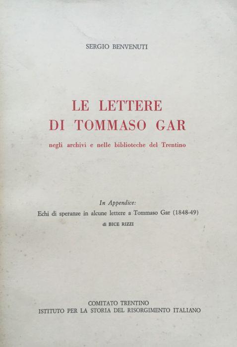 Le lettere di Tommaso Gar negli archivi e nelle biblioteche del Trentino - Sergio Benvenuti - copertina