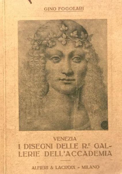 Venezia. I disegni delle Regie Gallerie dell'Accademia - Gino Fogolari - copertina
