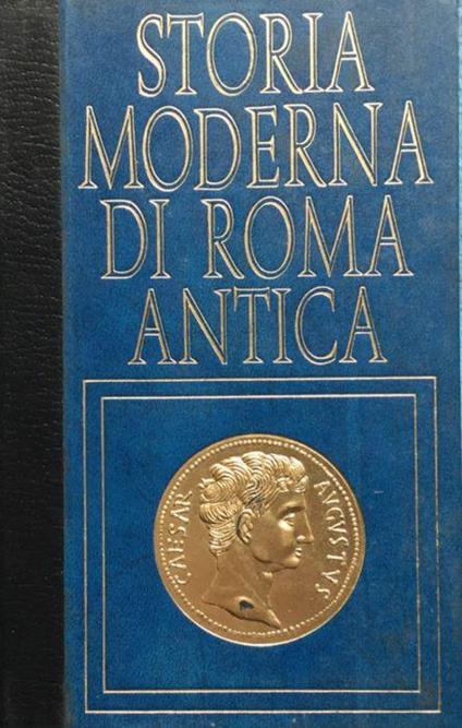 Storia moderna dell'antica Roma. Dalle paludi al Campidoglio - Charles Dufay - copertina