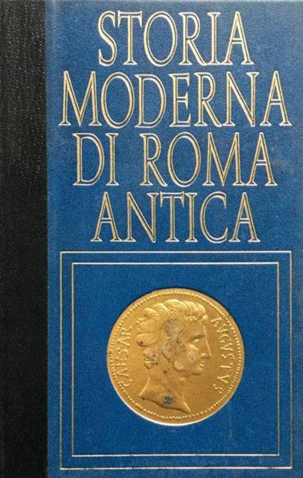 Storia moderna dell'antica Roma.Pompeo, Cesare e la strana repubblica - Walter Morini - copertina