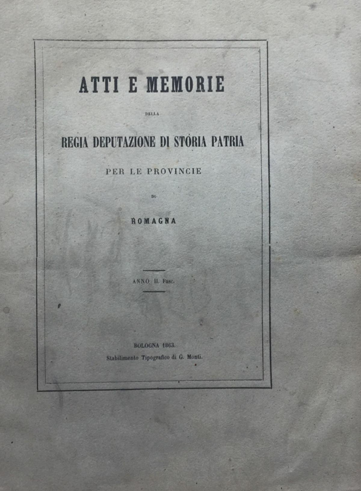 Atti e memorie della Regia Deputazione di Storia Patria per le Provincie di Romagna. 1863 anno 2