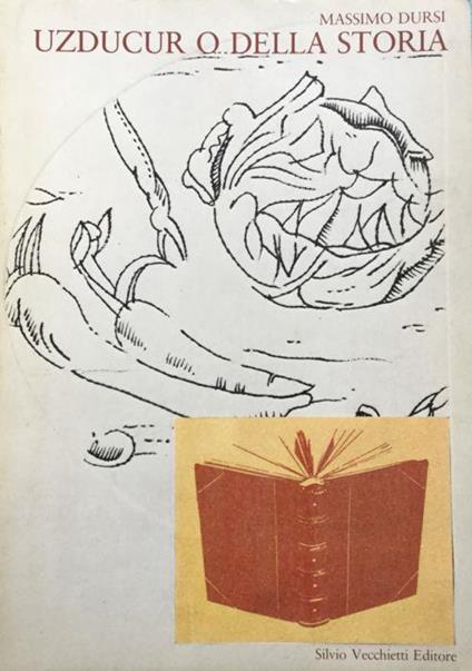 Uzducur o Della storia. Romanzo anacronistico - Massimo Dursi - copertina