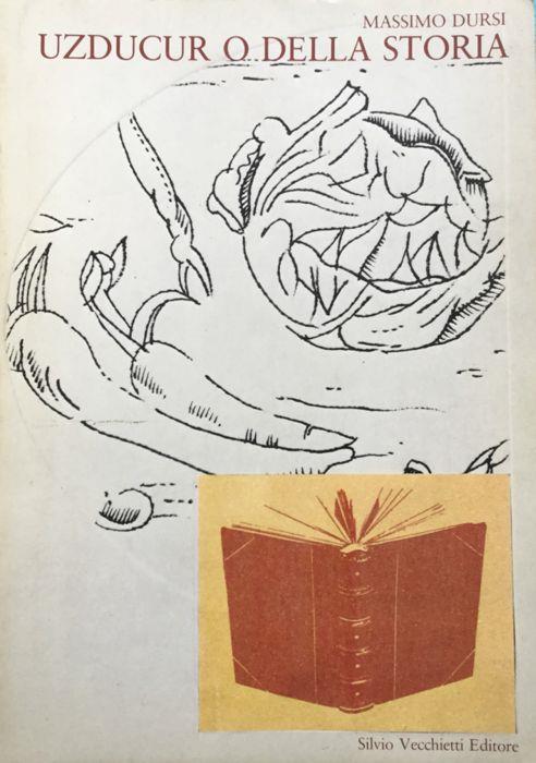 Uzducur o Della storia. Romanzo anacronistico - Massimo Dursi - copertina