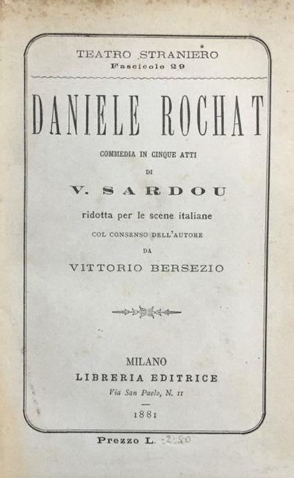 Daniele Rochat. Commedia in 5 atti - V. Sardou - copertina