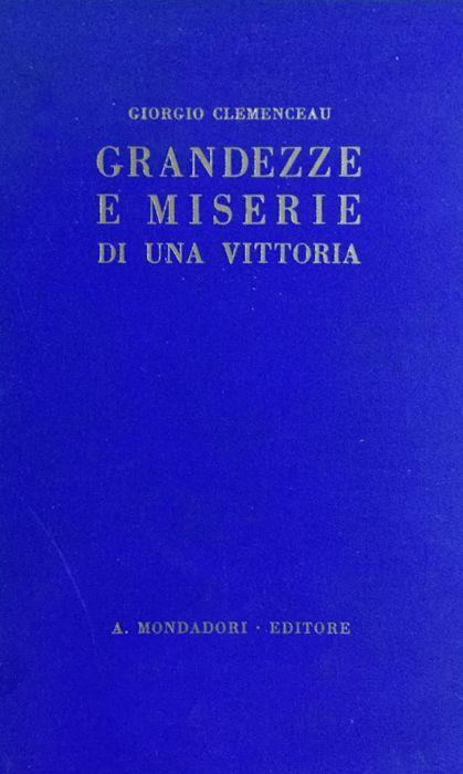 Grandezze e miserie di una vittoria - Clemenceau 1930 - Georges Clemenceau - copertina