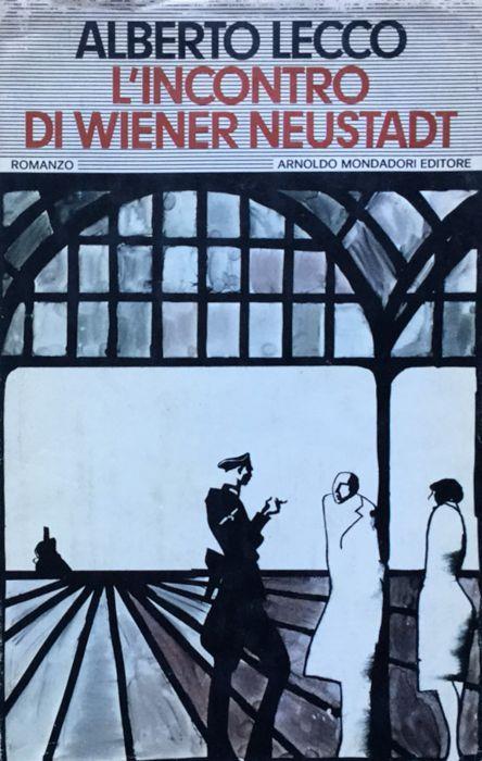 L' incontro di Wiener Neustadt - Alberto Lecco - copertina