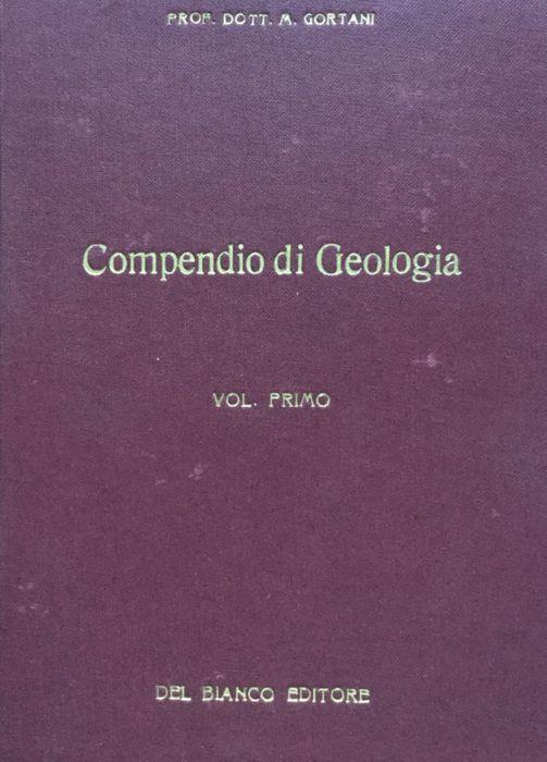 Compendio di Geologia per naturalisti e ingegneri - Michele Gortani - copertina