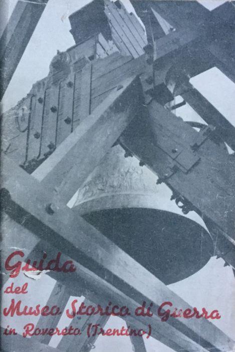 Guida del museo storico di guerra di Rovereto - Mario Ceola - copertina