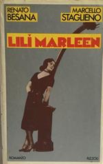 Lili Marleen. Besana Staglieno. Rizzoli 1980