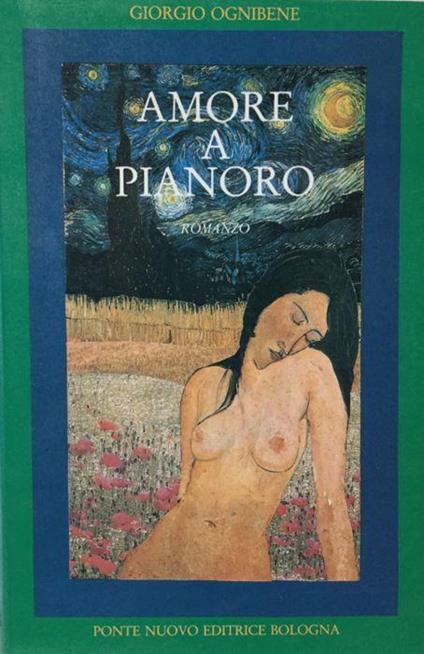 Amore a Pianoro. Giorgio Ognibene Ponte Nuovo 1992 - Giorgio Ognibene - copertina