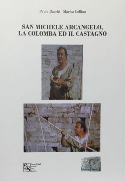 San Michele Arcangelo, la colomba ed il castagno. Paolo Bacchi 2016 - Paolo Becchi - copertina
