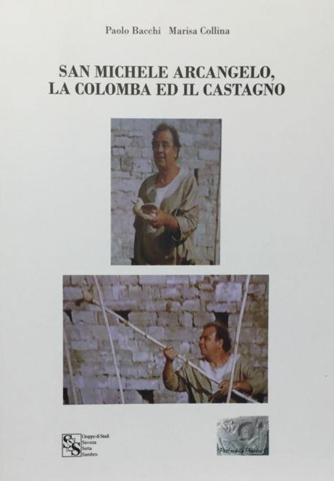 San Michele Arcangelo, la colomba ed il castagno. Paolo Bacchi 2016 - Paolo Becchi - copertina