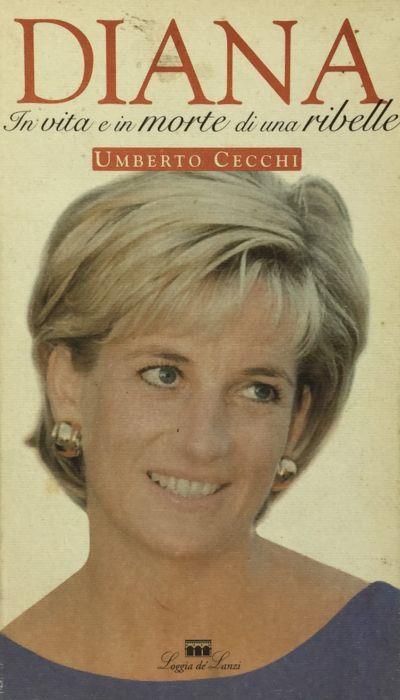 Diana. In vita e in morte di una ribelle Umberto Cecchi 1997 - Umberto Cecchi - copertina