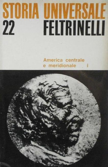 Storia universale Feltrinelli. America centrale e meridionale I - Richard Konetzke - copertina