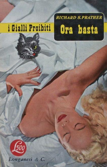 Ora basta. Richard Prather. Longanesi 1959 - Richard S. Prather - copertina
