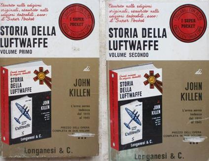 Storia della Luftwaffe. 2 voll. John Killen. Longanesi 1973 - John T. Killen - copertina