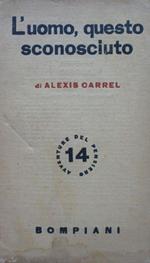L' uomo, questo sconosciuto. Carrel Bompiani 1939