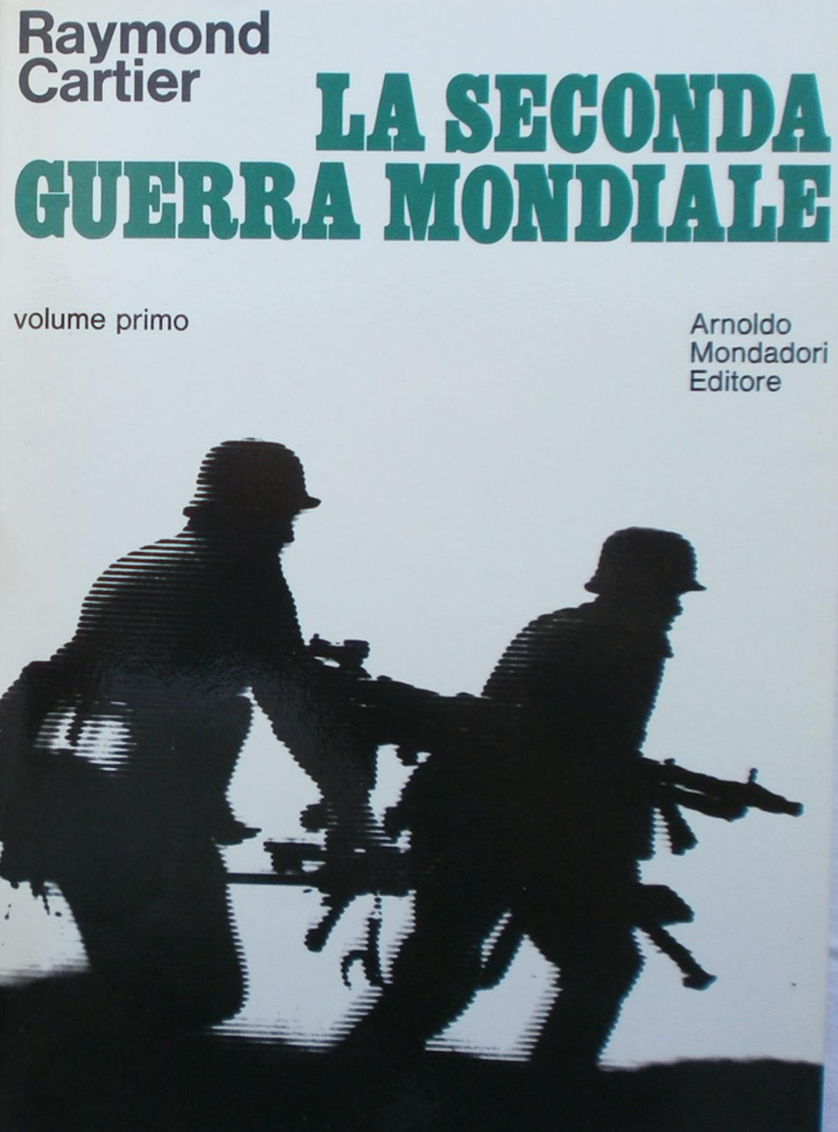 La seconda guerra mondiale. 2 voll. Cartier Mondadori 1968