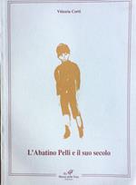 L' abatino Pelli e il suo secolo