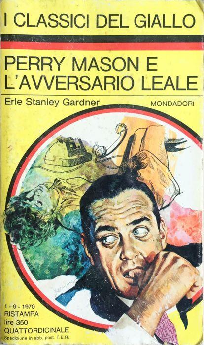 Perry Mason e l'avversario leale - Erle Stanley Gardner - copertina