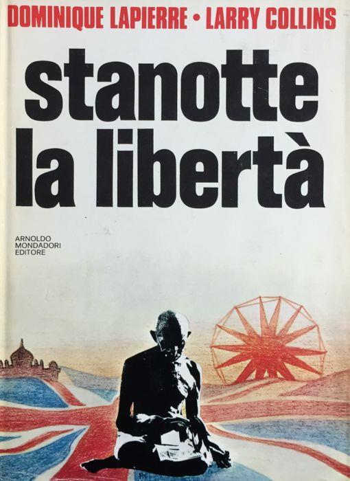 Stanotte la libert - Dominique Lapierre - copertina