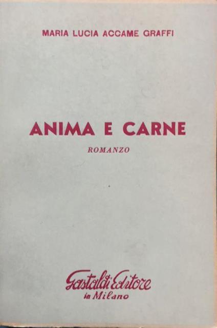 Anima e carne. Romanzo - copertina